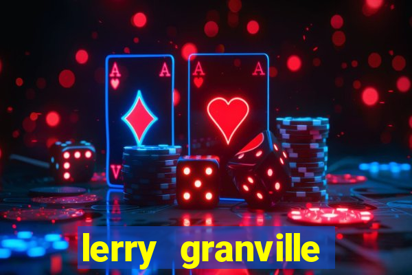 lerry granville reclame aqui